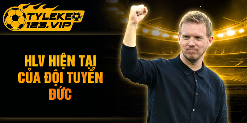HLV hiện tại của đội tuyển Đức - Hansi Flick