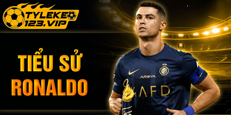 Khám phá tiểu sử Ronaldo - Ông vua Quả Bóng Vàng